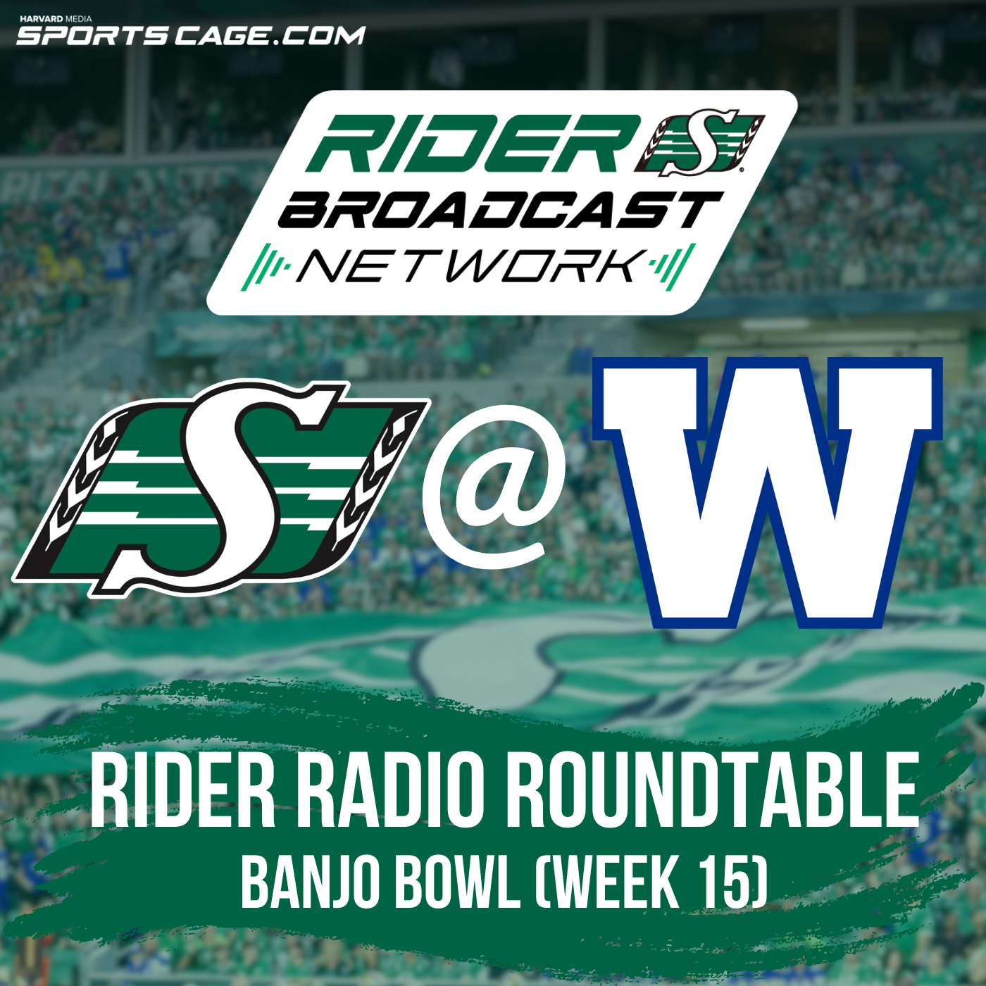 Rider Radio Roundtable – Banjo Bowl (Week 15) - Roughriders @ Blue Bombers - September 12, 2026 episode artwork