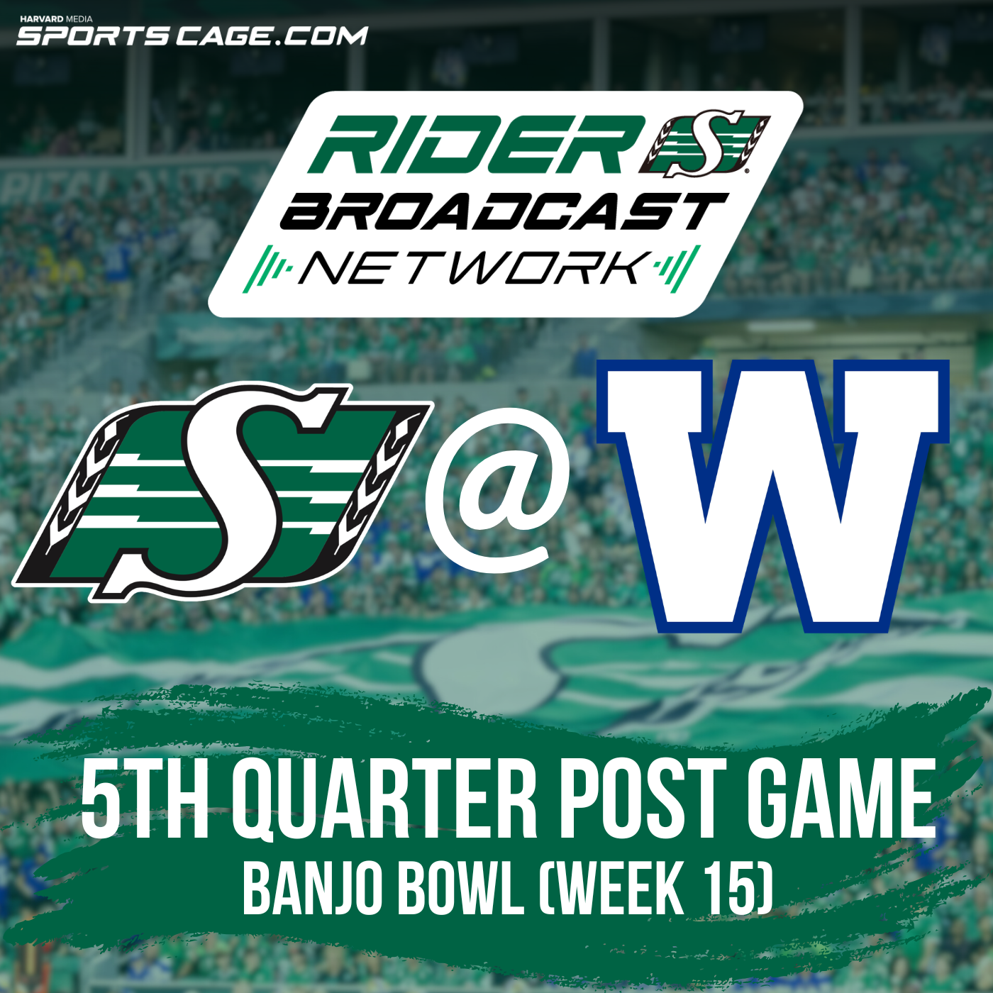 5th Quarter Post-Game – Banjo Bowl (Week 15) - Roughriders @ Blue Bombers - September 12, 2026 episode artwork