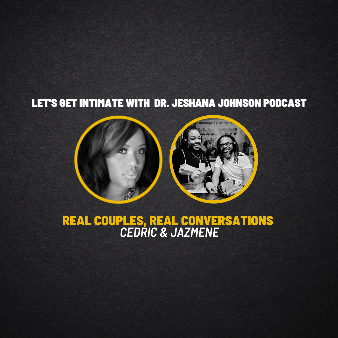 Real Couples, Real Conversations with Cedric & Jazmene