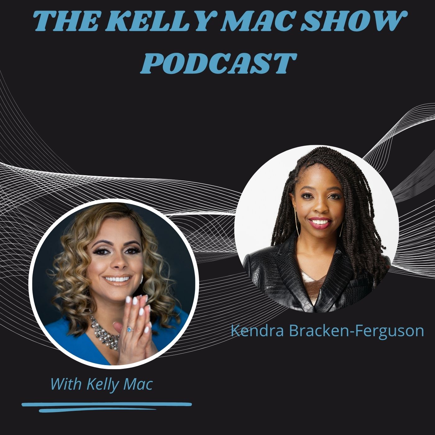 The Consummate Entrepreneur: Kendra Bracken Ferguson episode artwork