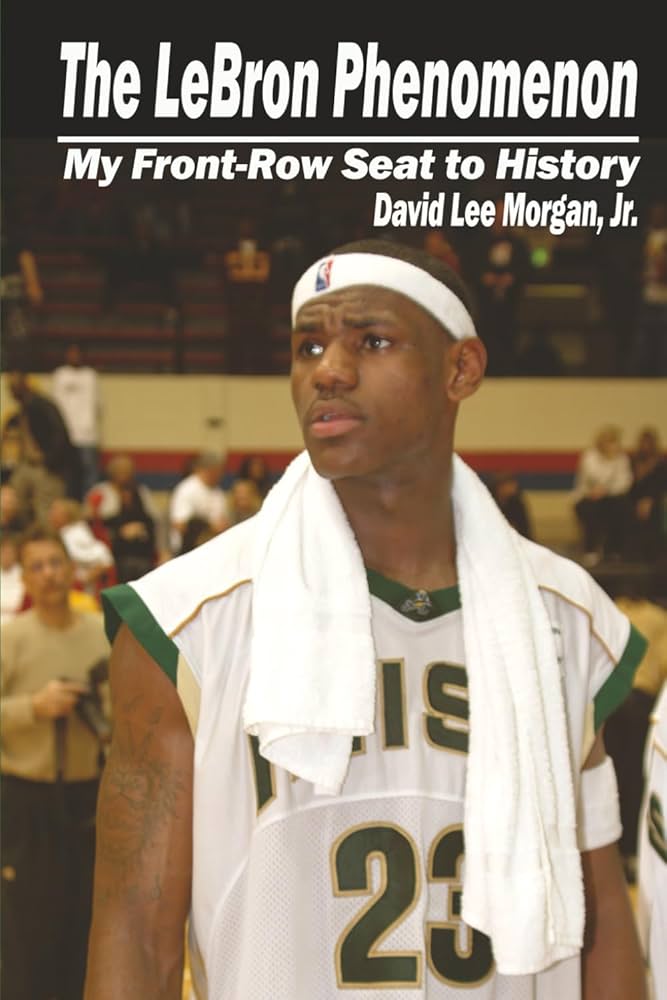 The LeBron Phenomenon: My Front-Row Seat to History episode artwork