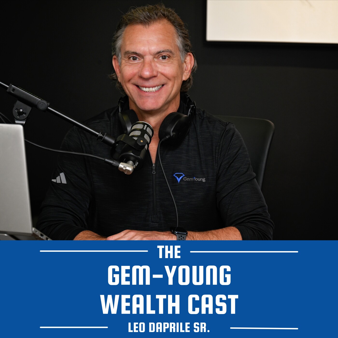 The Gem-Young Wealth Cast with Leo Daprile