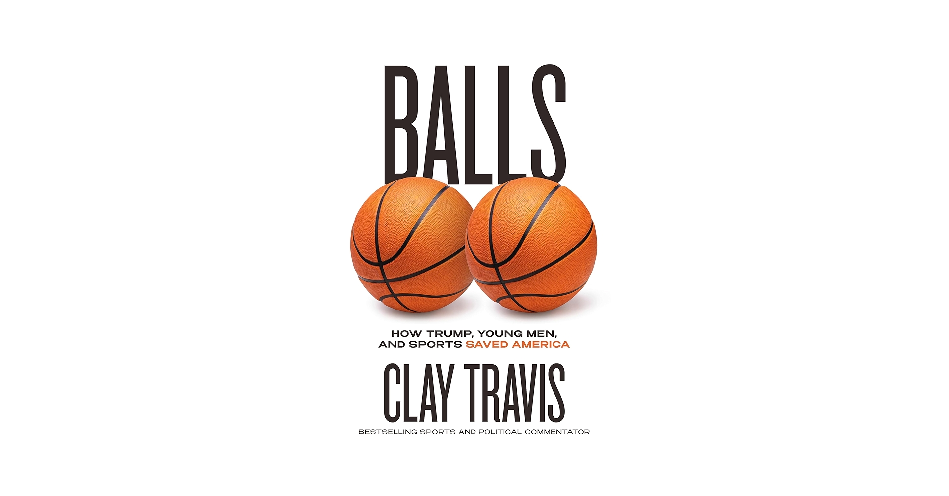 CLAY TRAVIS Interview - "Balls: How Trump Won Men and Democrats Lost Them"