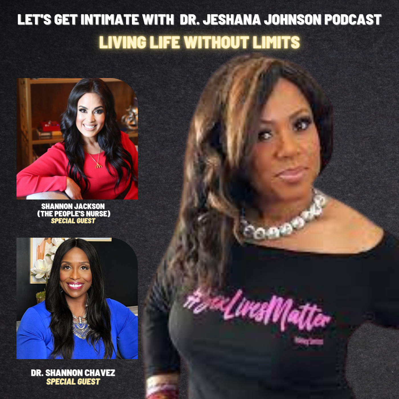 Living life without Limits  | Let's Get Intimate with Dr. Jeshana Johnson