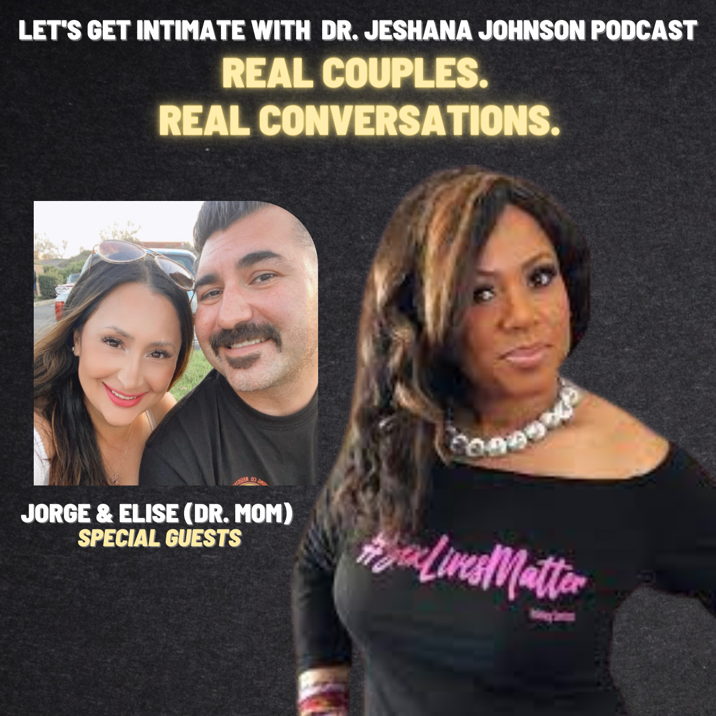 Real Couples.  Real Conversations. - Jorge & Elise (Dr. Mom)