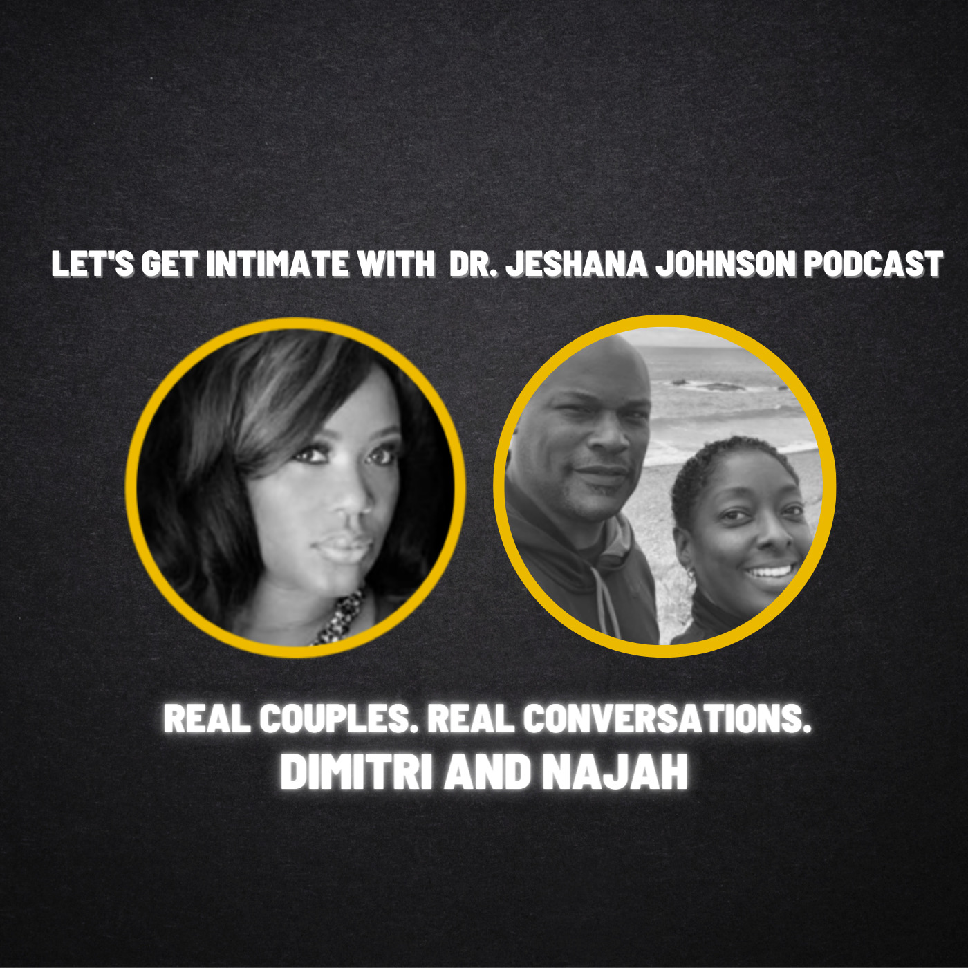 Dimitri & Najah - Real Couples. Real Conversations. | @Got_Intimacy Let's Get Intimate