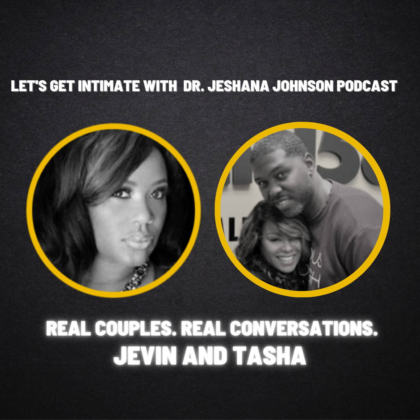 Jevin and Tasha  - Real Couples. Real Conversations. | @Got_Intimacy Let's Get Intimate