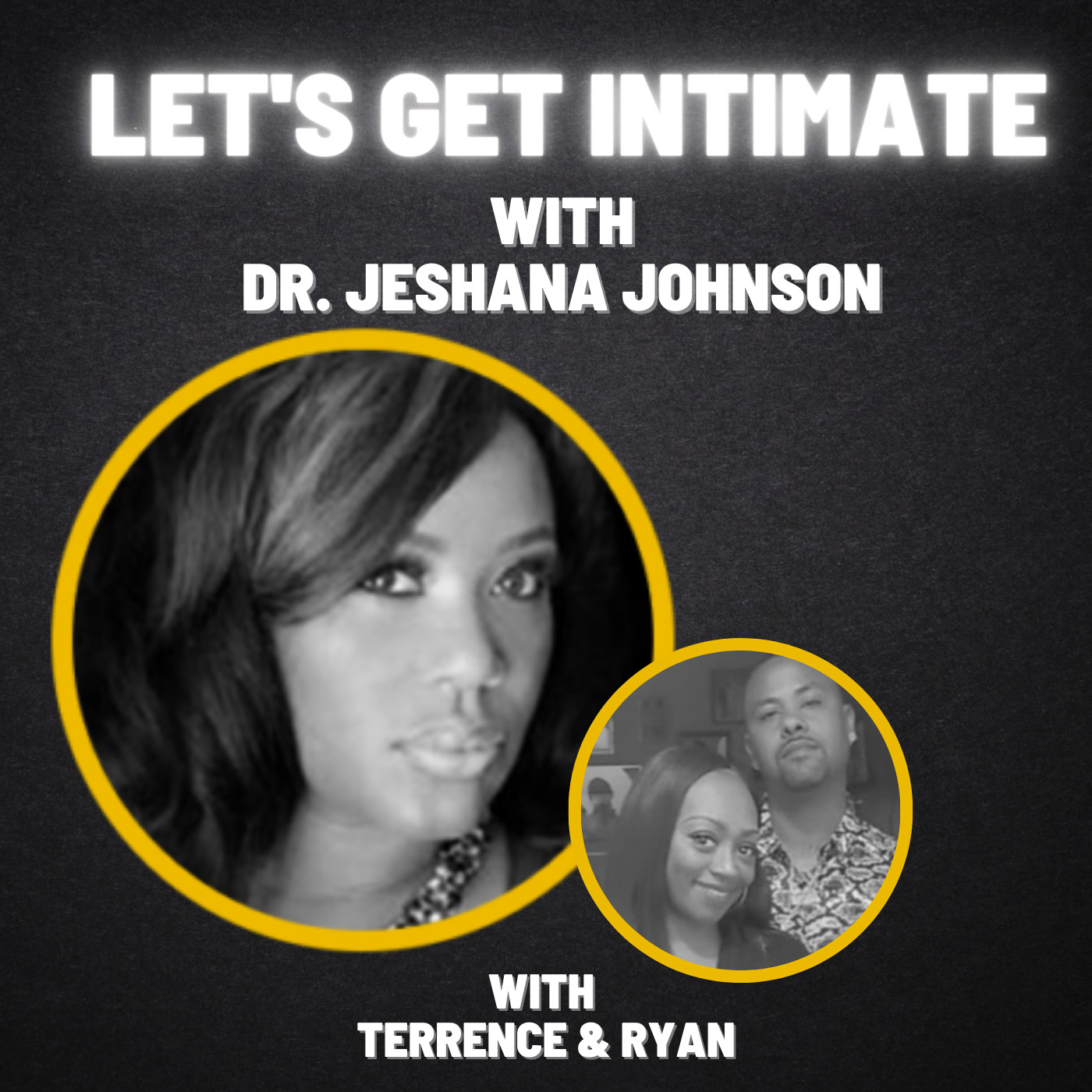 Trerrence & Ryan- Real Couples. Real Conversations | @Get_Intimacy. Let's Get Intimate with Dr. Jeshana Johnson