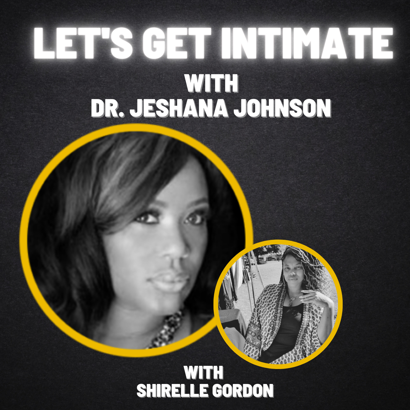 Sex After 50 w/ Shirelle Gordon | Let's Get Intimate with Dr. Jeshana Johnson