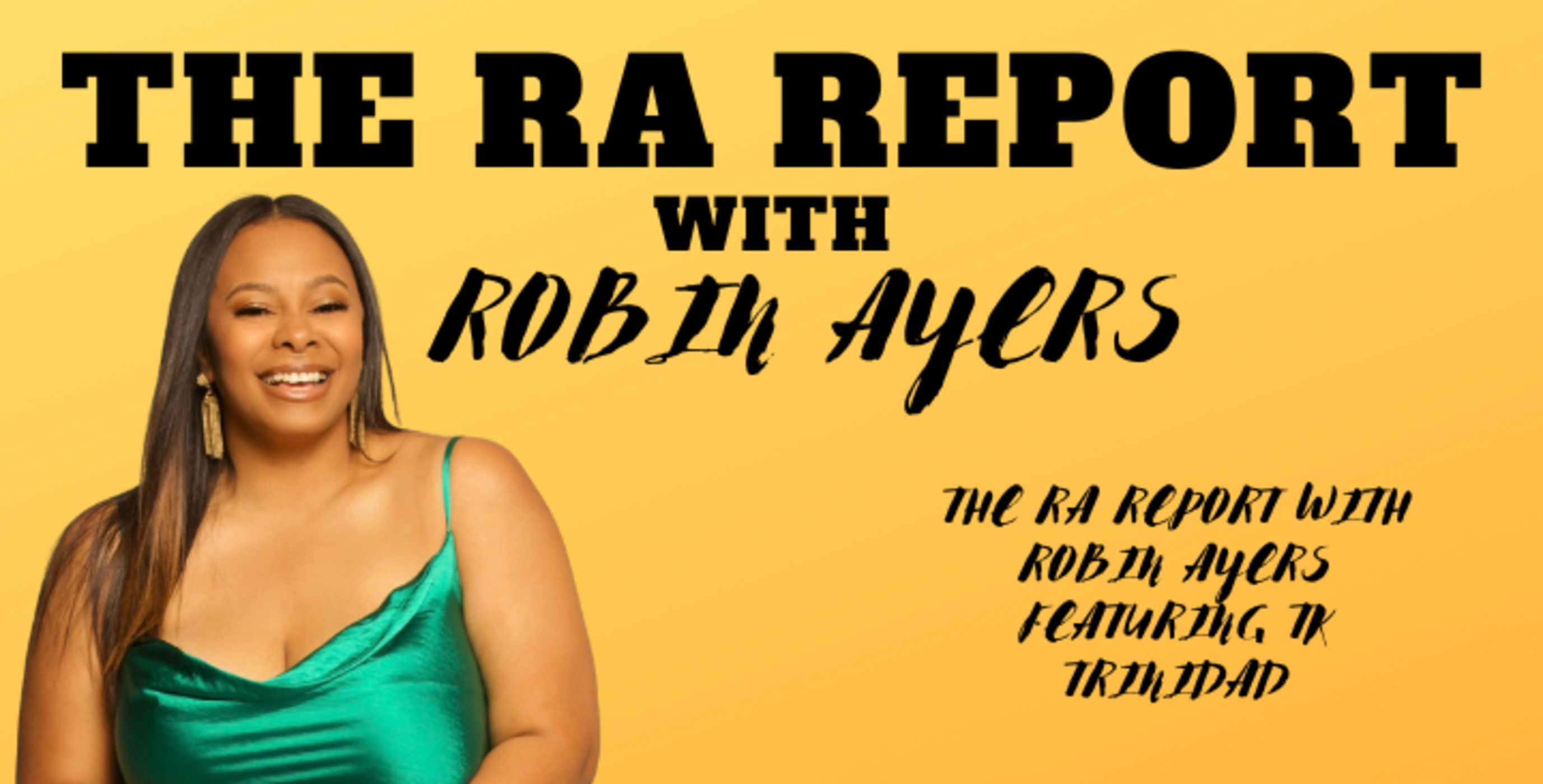 The RA Report with Robin Ayers