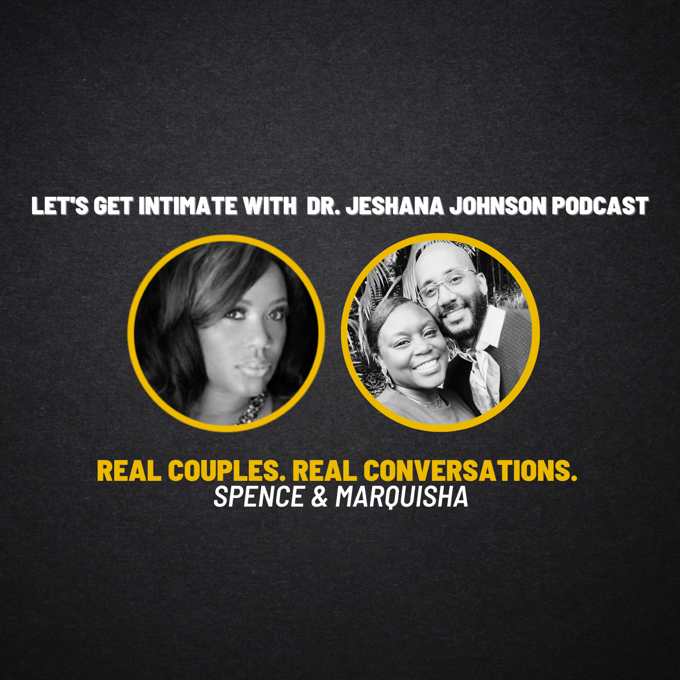 Real Couples. Real Conversations. Spence and Marquisha