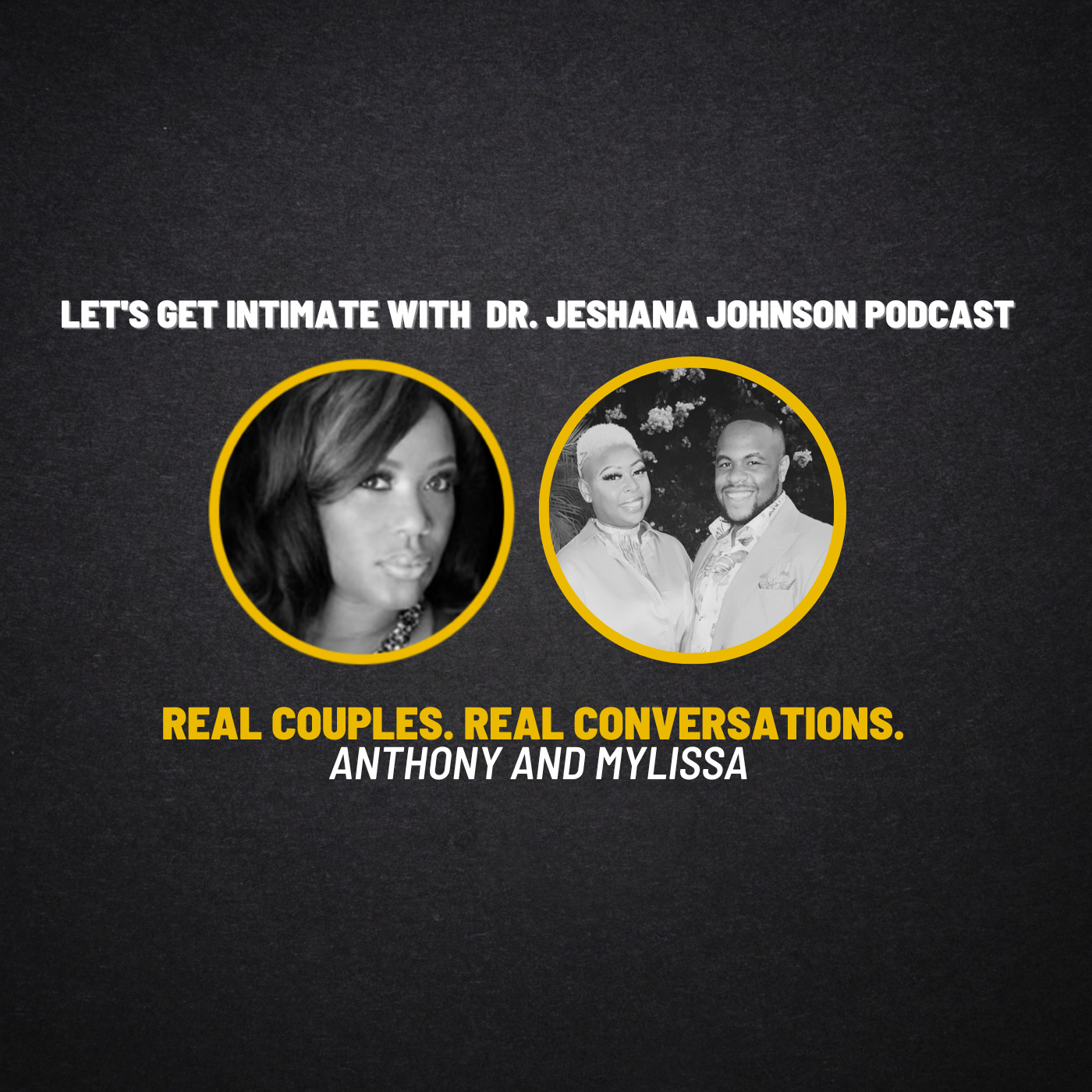 Real Couples. Real Conversations. | Anthony and Mylissa