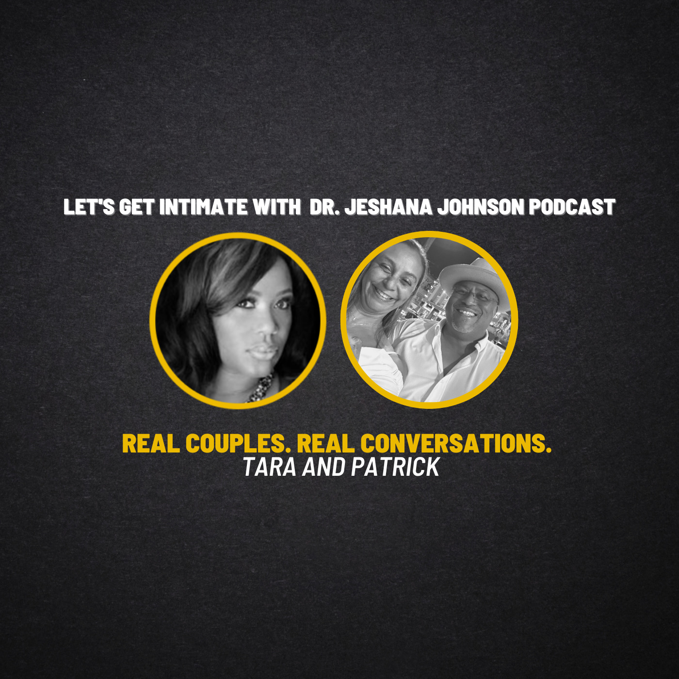Let's Get Intimate with Dr. Jeshana Johnson with Tara and Patrick