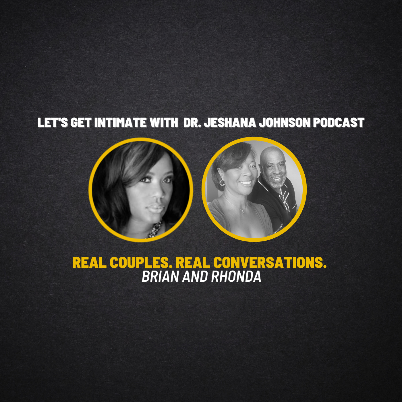 Real Couples. Real Conversations. Brian and Rhonda