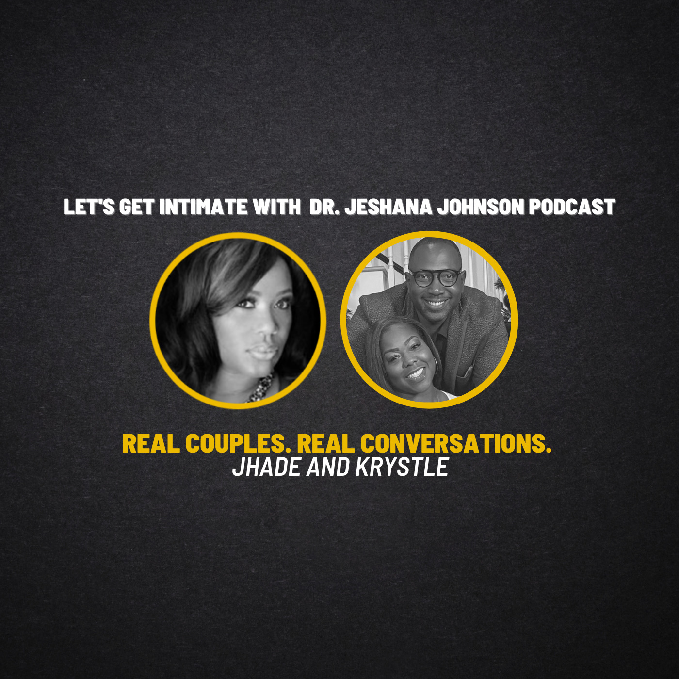 Real Couples.  Real Conversations with Jhade and Krystle