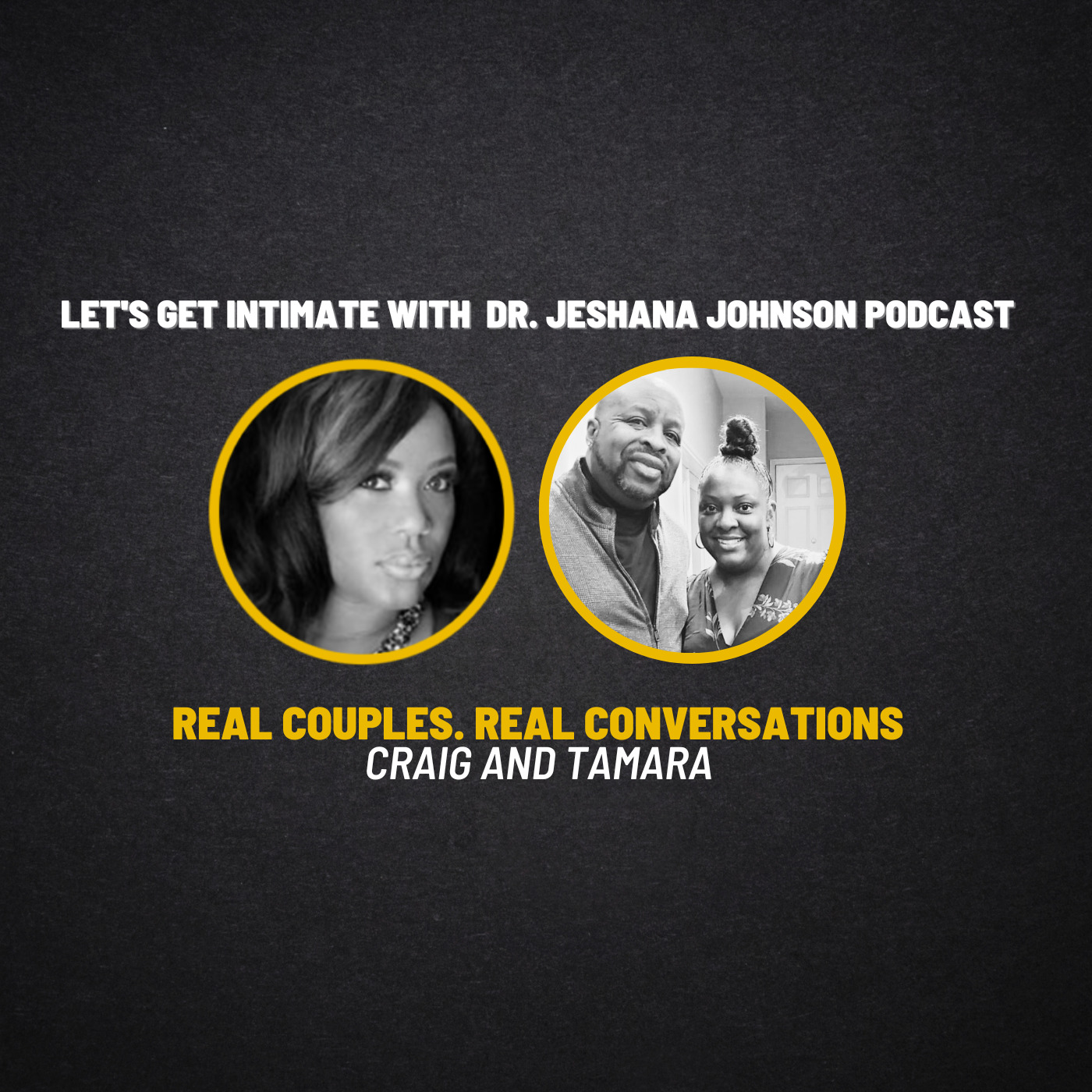 Real Couples.  Real Conversations with Craig and Tamara