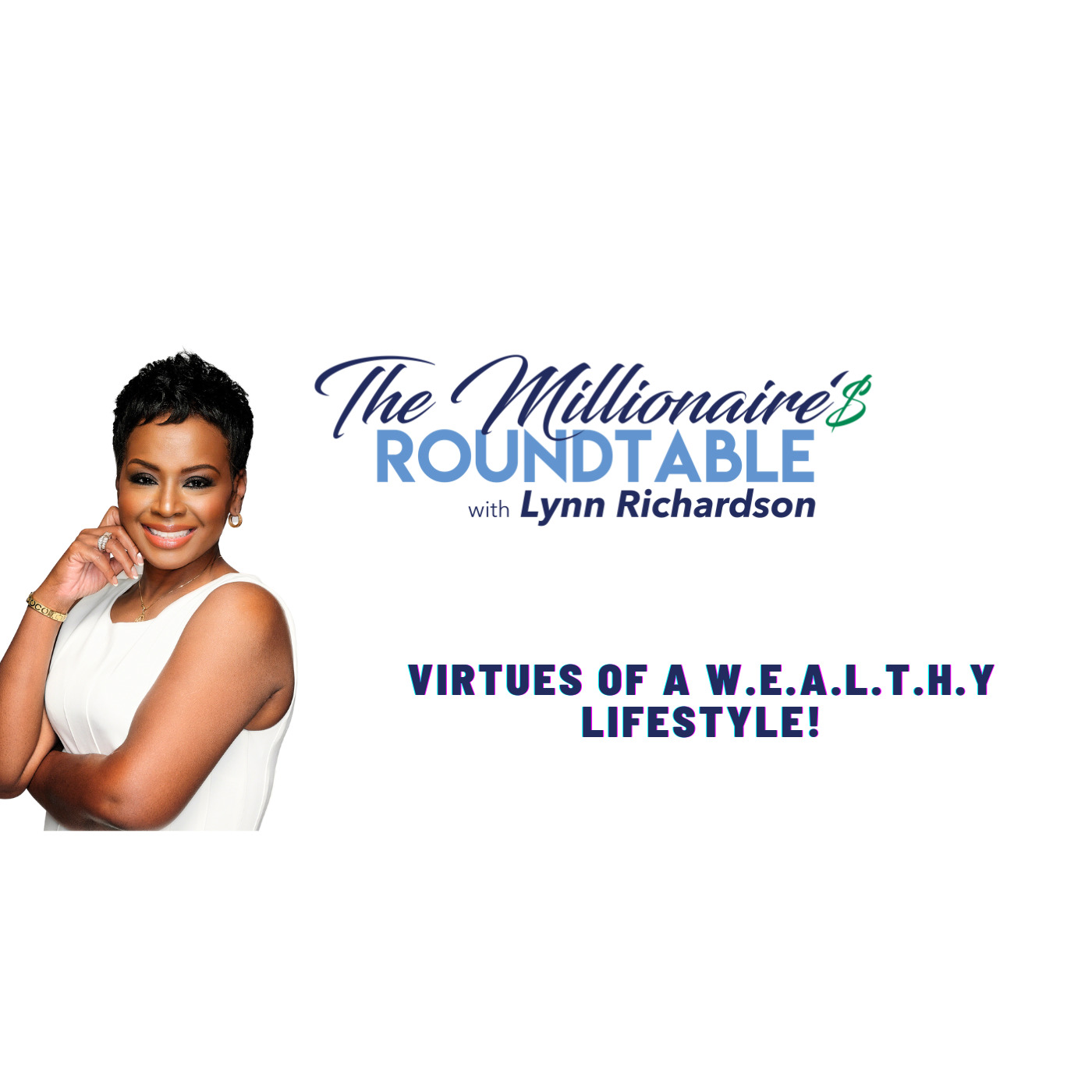 Virtues of A W.E.A.L.T.H.y Lifestyle!