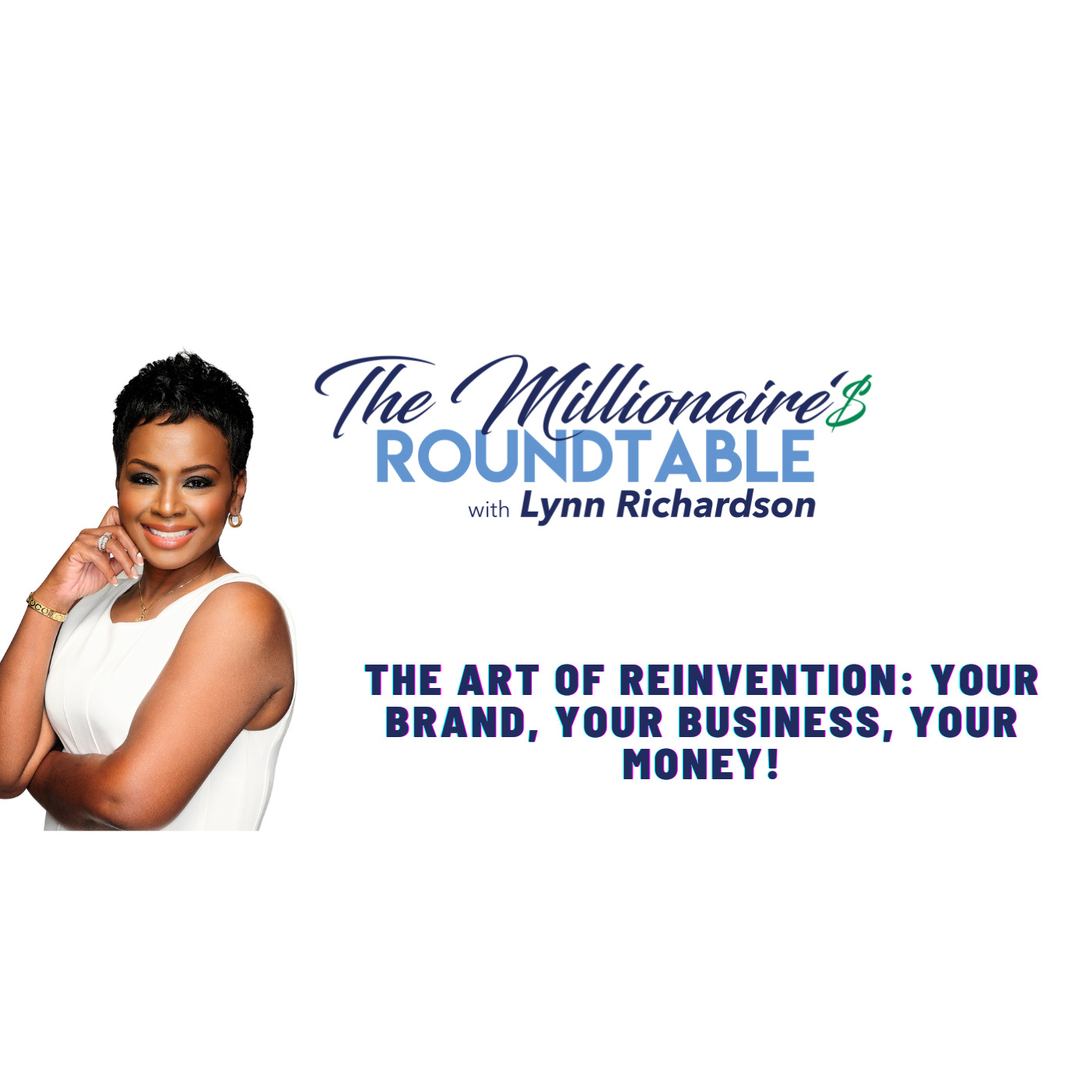 The Art of Reinvention: Your Brand, Your Business, Your Money!