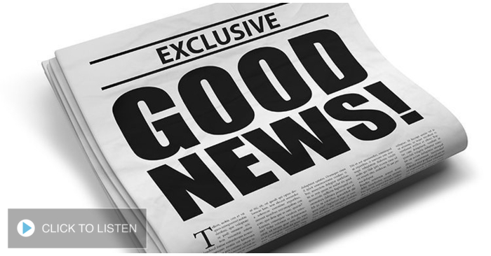 The Good News for Monday!