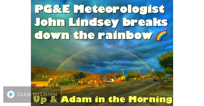 John Lindsey is Up & Adam in the Morning explaining Rainbows!