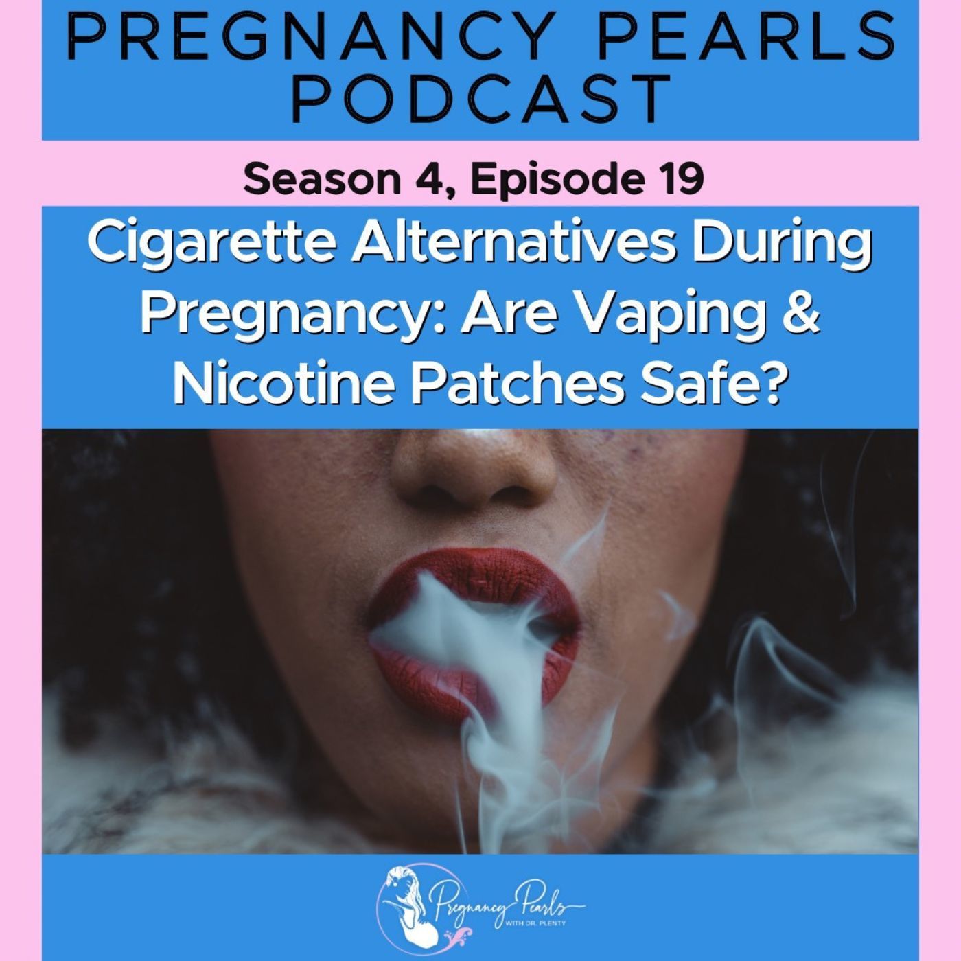 Cigarette Alternatives During Pregnancy: Are Vaping and Nicotine Patches Safe?