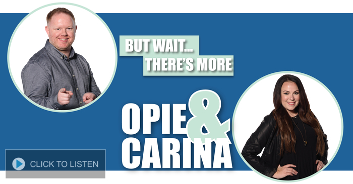 But Wait There\'s More With Opie & Carina