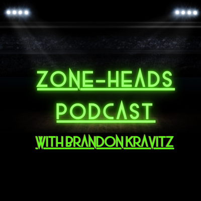Zone-Heads Podcast with Brandon Kravitz